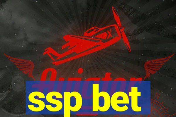 ssp bet